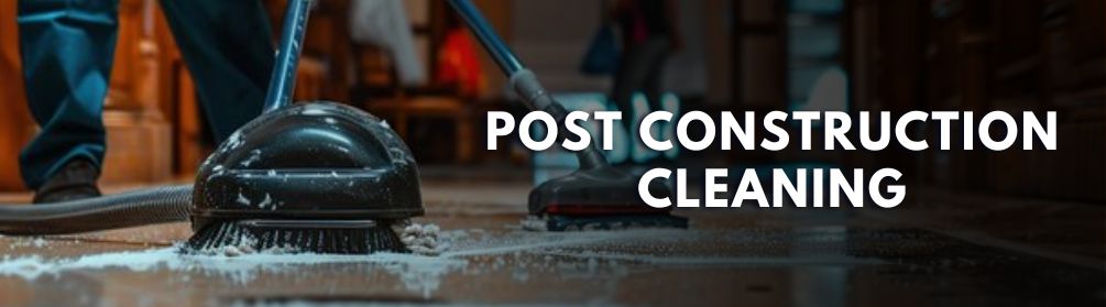 Post Construction Cleaning Services in South Florida