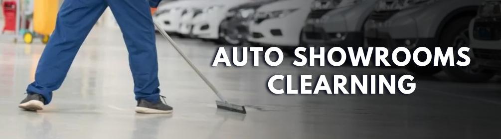 Auto Showrooms Clearning Service