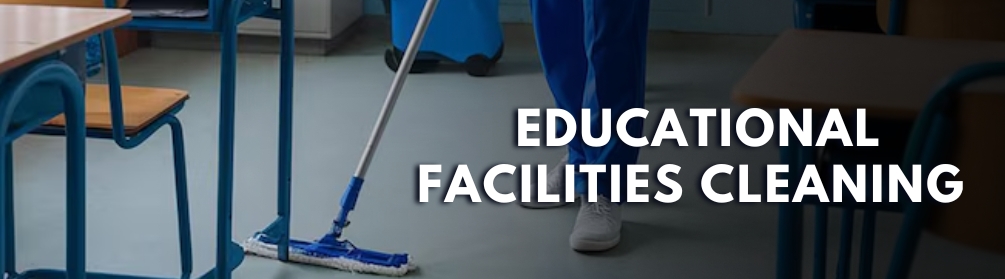Educational Facilities Cleaning Service